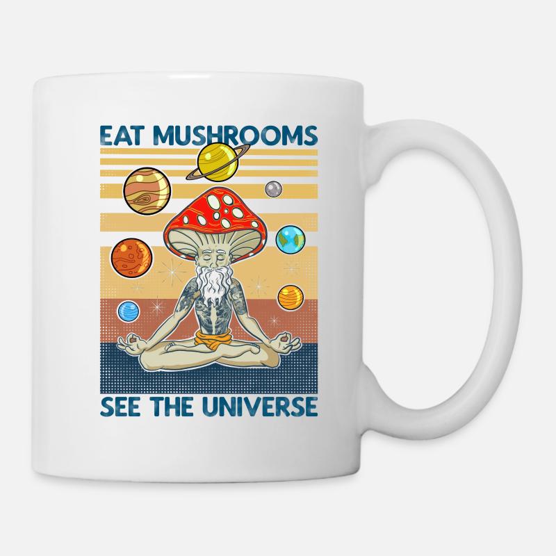 EAT MUSHROOMS SEE THE UNIVERSE - Mug - white