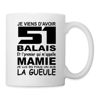 Je viens d'avoir 51 balais / anniversaire 51 ans - Mug blanc - blanc - Droite