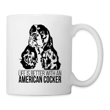 American Cocker Life is better Spruch Wilsigns - Mug - white - Right