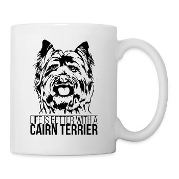 Cairn Terrier life is better Hunde Hund Wilsigns - Tasse - Weiß - Rechts