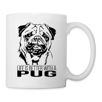 Pug life is better Mops Hunde Wilsigns - Tasse - Weiß - Rechts