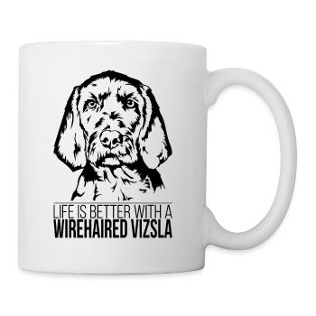 Wirehaired Vizsla life is better Dogs Wilsigns - Mug - white - Right
