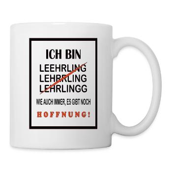 Lustiges Lehrling T-Shirt Hoffnung für alle Azubi - Tasse - Weiß - Rechts