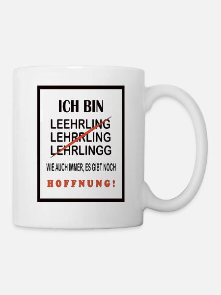 Lustiges Lehrling T-Shirt Hoffnung für alle Azubi - Tasse - Weiß