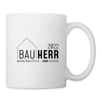 Bauherr Meine Baustelle - Ihre Regeln 2022 dunkel - Tasse - Weiß - Rechts