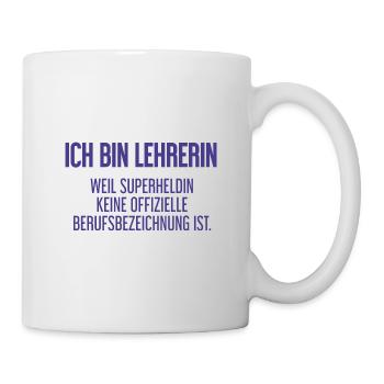 Lehrerin - Mein offizieller Superhelden-Beruf! - Tasse - Weiß - Rechts