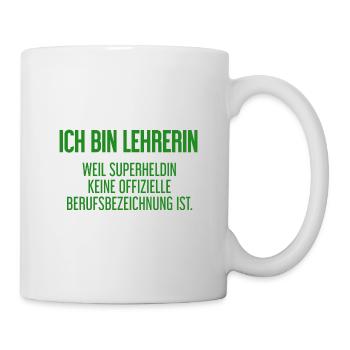 Lehrerin - Mein offizieller Superhelden-Beruf! - Tasse - Weiß - Rechts