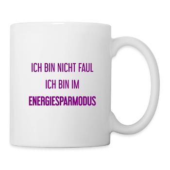 Ich bin nicht faul, ich bin im Energiesparmodus! - Tasse - Weiß - Rechts