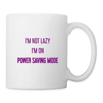 I'm not lazy, I'm in power saving mode! - Mug - white - Right