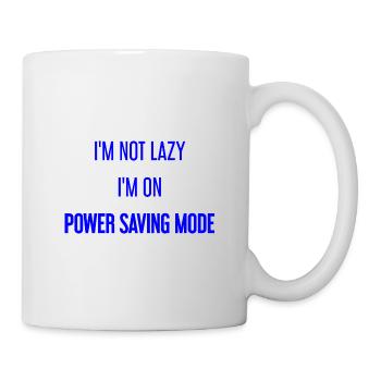 I'm not lazy, I'm in power saving mode! - Mug - white - Right