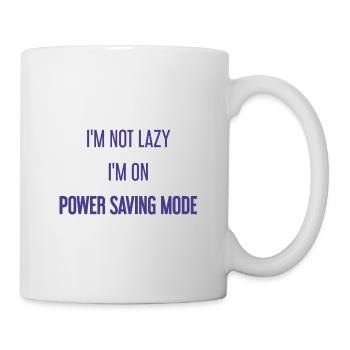 I'm not lazy, I'm in power saving mode! - Mug - white - Right