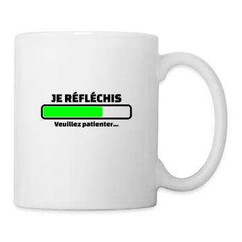 je réfléchis veuillez patienter - Mug blanc - blanc - Droite