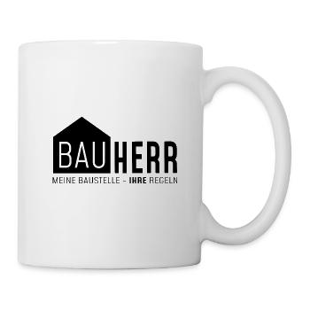 Bauherr - meine Baustelle, ihre Regeln - Tasse - Weiß - Rechts