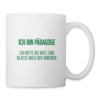 Ich bin Pädagoge - ich rette die Welt - Tasse - Weiß - Rechts