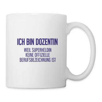 Dozentin - Mein offizieller Superhelden-Beruf! - Tasse - Weiß - Rechts