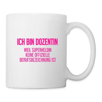 Dozentin - Mein offizieller Superhelden-Beruf! - Tasse - Weiß - Rechts