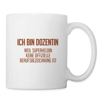 Dozentin - Mein offizieller Superhelden-Beruf! - Tasse - Weiß - Rechts