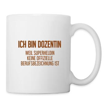 Dozentin - Mein offizieller Superhelden-Beruf! - Tasse - Weiß - Rechts