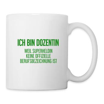 Dozentin - Mein offizieller Superhelden-Beruf! - Tasse - Weiß - Rechts