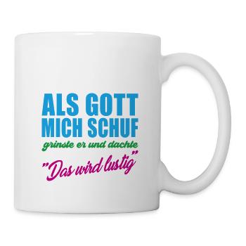 Als Gott mich schuf Geschenkidee - Tasse - Weiß - Rechts