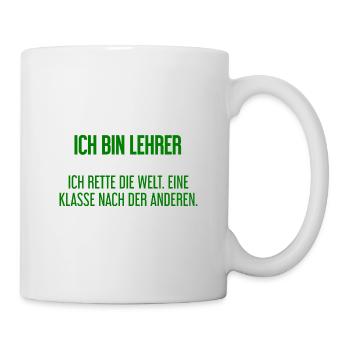 Ich bin Lehrer - ich rette die Welt - Tasse - Weiß - Rechts
