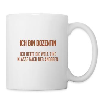 Ich bin Dozentin - ich rette die Welt - Tasse - Weiß - Rechts