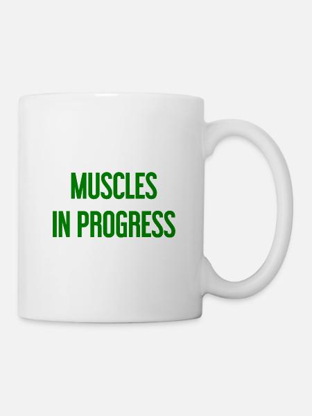 Muscles in Progress - Tasse - Weiß