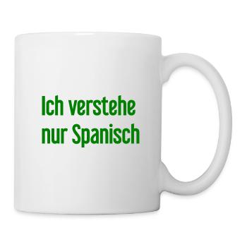 I only understand Spanish - Mug - white - Right