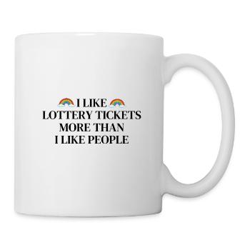 I like lottery tickets more than I like people - Mug - white - Right