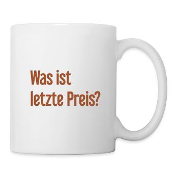 Was ist letzte Preis? - Tasse - Weiß - Rechts