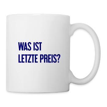 Was ist letzte Preis? - Tasse - Weiß - Rechts
