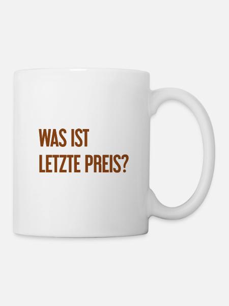 Was ist letzte Preis? - Tasse - Weiß