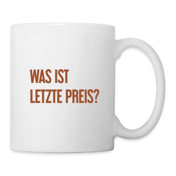 Was ist letzte Preis? - Tasse - Weiß - Rechts