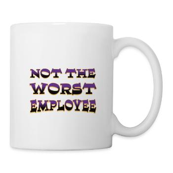 Not The Worst Employee Hilarious Work Anniversary - Mug - white - Right
