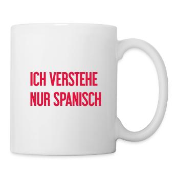 Ich verstehe nur Spanisch - Tasse - Weiß - Rechts