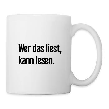 Wer das liest, kann lesen. - Tasse - Weiß - Rechts