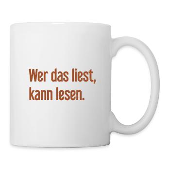Wer das liest, kann lesen. - Tasse - Weiß - Rechts