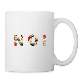 NO - Blumen! personalisierbar - Tasse - Weiß - Rechts