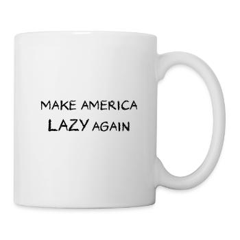Make America Lazy Again - Tasse - Weiß - Rechts