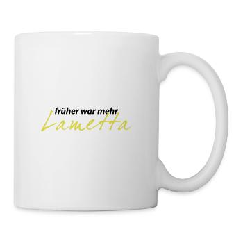 Früher war mehr Lametta Weihnachtsbaum Christmas - Tasse - Weiß - Rechts