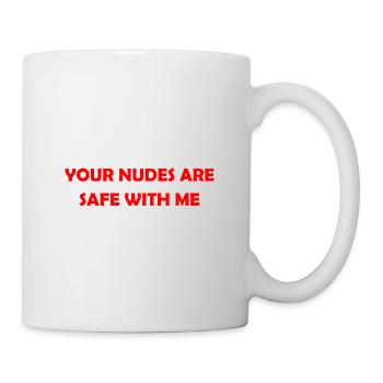 Your Nudes Are Safe With Me - Mug blanc - blanc - Droite