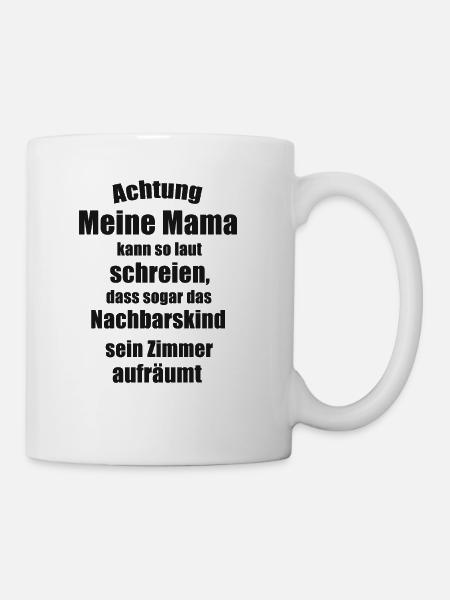 Mama Spruch - Tasse - Weiß