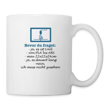 Bevor du fragst... 3D-Druck, 3D, Druck, 3D Druck - Tasse - Weiß - Rechts