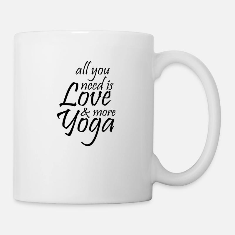 All you need is Love & more Yoga, Geschenk - Tasse - Weiß