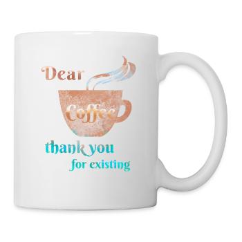 Coffee - Dear Coffee - Gift Idea - Mug - white - Right