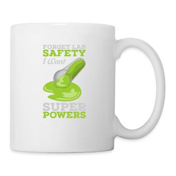 Oubliez la sécurité en laboratoire Je veux un cadeau de super pouvoirs - Mug blanc - blanc - Droite
