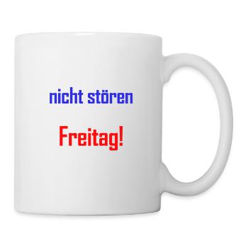 Lustiges Bitte nicht stören ich warte auf Freitag - Tasse - Weiß - Rechts