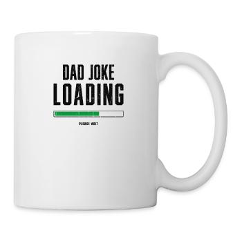 Dad Joke Loading, Father's Day Gift For Him - Tasse - Weiß - Rechts