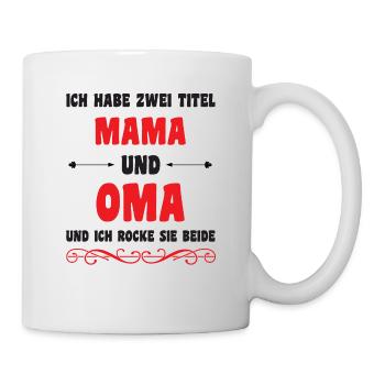 Zwei Titel Mama und Oma - Tasse - Weiß - Rechts