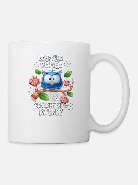 Der frühe Vogel braucht viel Kaffee Müde Früh Büro - Tasse - Weiß